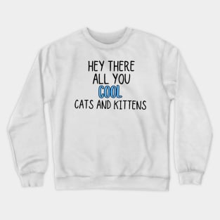 Cool Cats and Kittens Crewneck Sweatshirt